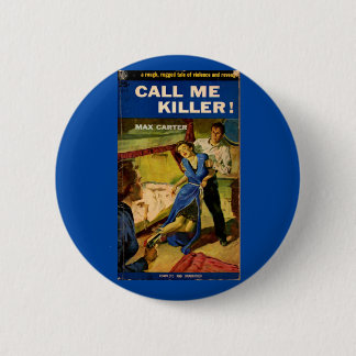 Call Me Killer pulp fiction cover Pinback Button