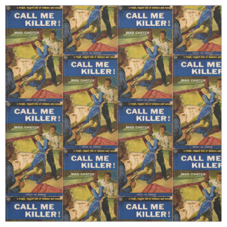 Call Me Killer pulp fiction cover print Fabric