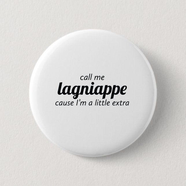 Call Me Lagniappe Button (Front)
