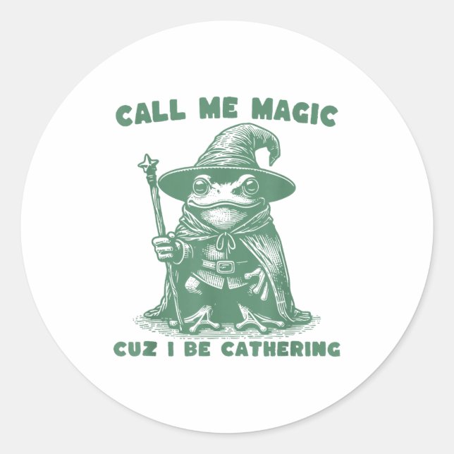 Call Me Magic Cuz I Be Gathering, Funny Wizard Fro Classic Round Sticker (Front)