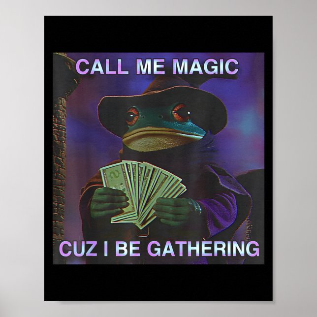 Call Me Magic Cuz I Be Gathering, Funny Wizard Fro Poster (Front)