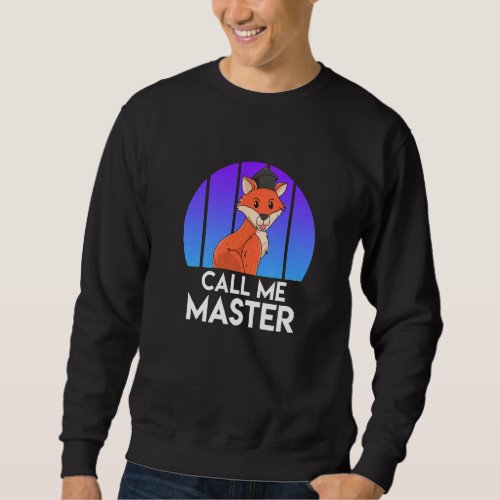 Call Me Master Graduation 2022 Master Sweatshirt