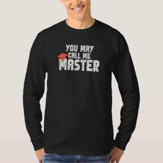 Call Me Master Graduation School College Degree Cl T-Shirt