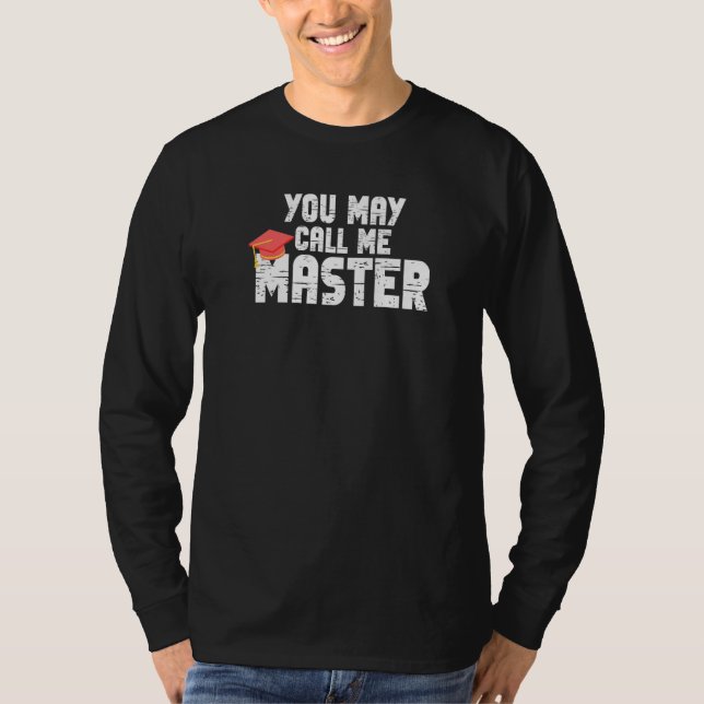 Call Me Master Graduation School College Degree Cl T-Shirt (Front)