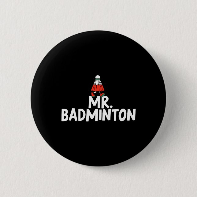 Call Me Mr. Badminton Player Funny Shuttle  Button (Front)