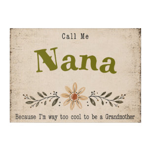 Call Me Nana Rustic Boho Grandma Template Sign Acrylic Print