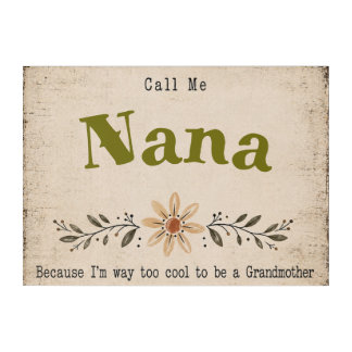 Call Me Nana Rustic Boho Grandma Template Sign Acrylic Print
