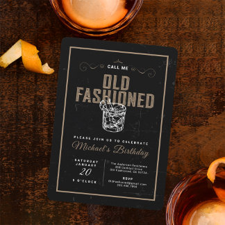 Call Me Old Fashioned Cocktail  Birthday Party  Invitation