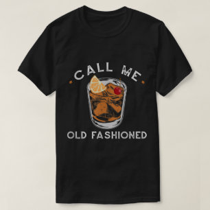 Call Me Old Fashioned Cocktail Design T-Shirt