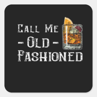 Call Me Old Fashioned Square Sticker