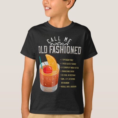 Call Me Old Fashioned Whiskey Cocktail Drinking T_Shirt