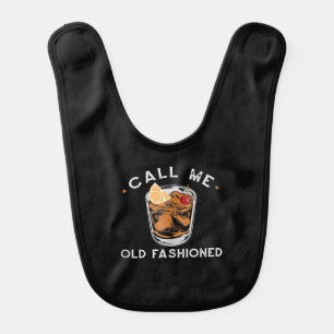 Call Me Old Fashioned Whiskey Drinking Cocktail Baby Bib