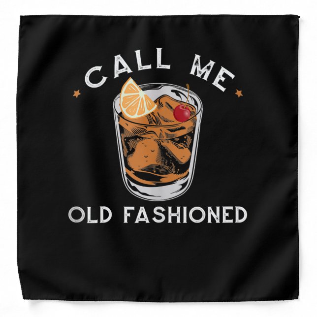 Call Me Old Fashioned Whiskey Drinking Cocktail Bandana (Front)