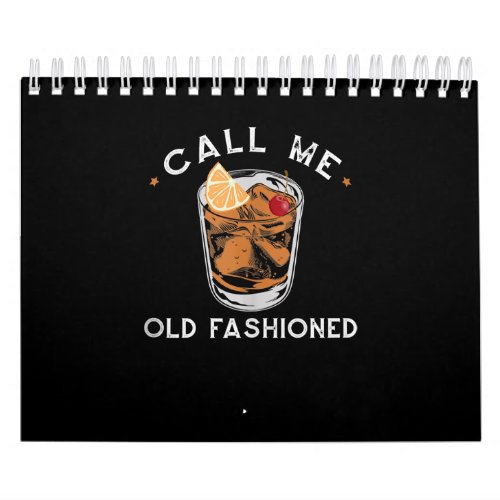 Call Me Old Fashioned Whiskey Drinking Cocktail Calendar