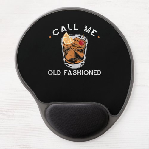 Call Me Old Fashioned Whiskey Drinking Cocktail Gel Mouse Pad