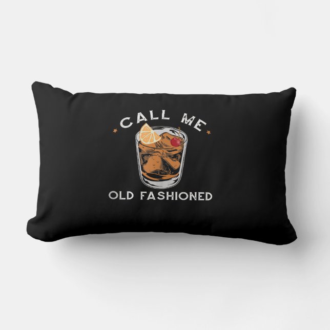 Call Me Old Fashioned Whiskey Drinking Cocktail Lumbar Pillow (Front)