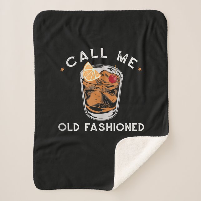 Call Me Old Fashioned Whiskey Drinking Cocktail Sherpa Blanket (Front)