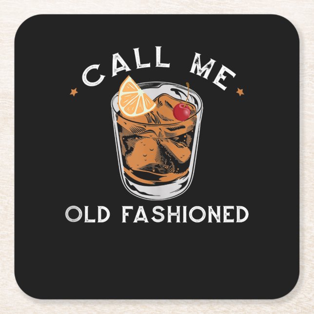 Call Me Old Fashioned Whiskey Drinking Cocktail Square Paper Coaster (Front)
