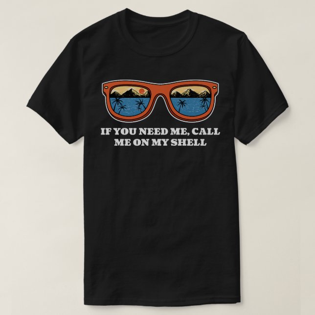Call Me On My Shell Friends Beach Buddy Ocean239  T-Shirt (Design Front)