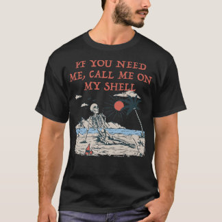 Call Me On My Shell Friends Beach Buddy Ocean241  T-Shirt