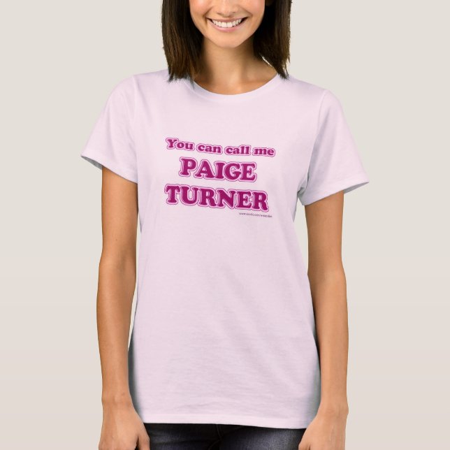 Call Me Paige Turner Funny Author Slogan T-Shirt (Front)