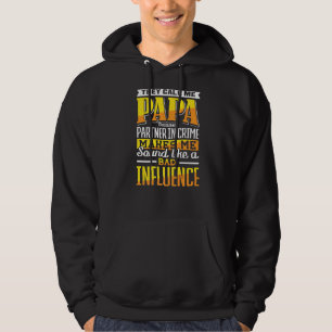 Call Me Papa Partner In Crime Bad Influence Father Hoodie