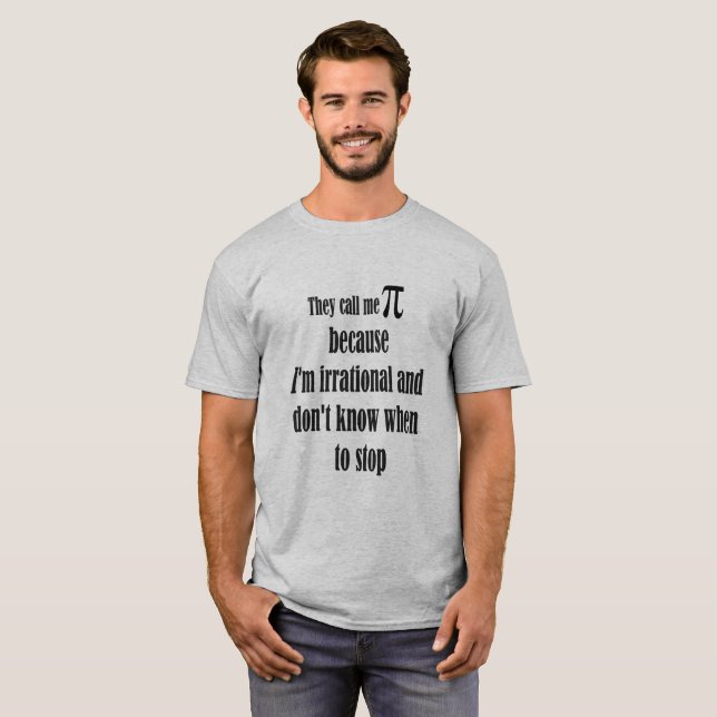 Call Me Pi Symbol Irrational Fun Quote T-Shirt (Front Full)