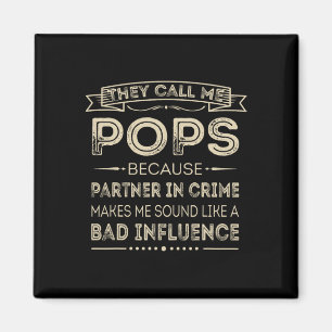 Call Me Pops Because Partner In Crime Fun Papa Gra Magnet