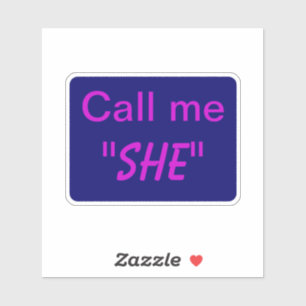 Call me She Sticker