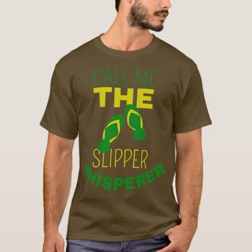 Call Me The Slipper Whiserer T_Shirt