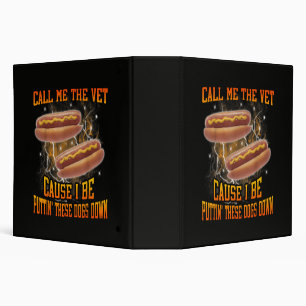Call Me The Vet Cause I Be Funny Hard Hot Dog 3 Ring Binder
