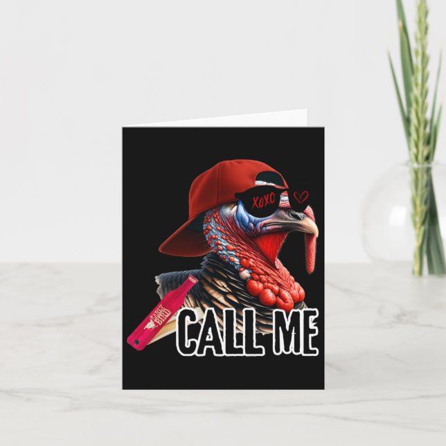 Call Me Turkey Hunter Hunting Season Cute Turkey H Card (Front)