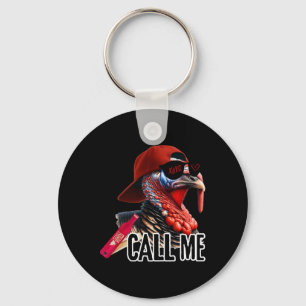 Call Me Turkey Hunter Hunting Season Cute Turkey H Keychain