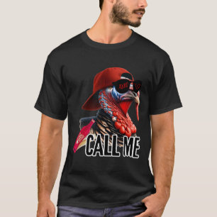 Call Me Turkey Hunter Hunting Season Cute Turkey H T-Shirt