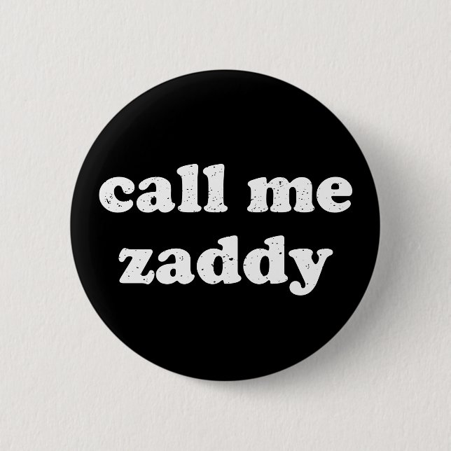 Call Me Zaddy Button (Front)