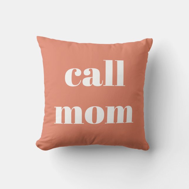 Call mom text mom dorm room pillow (Front)