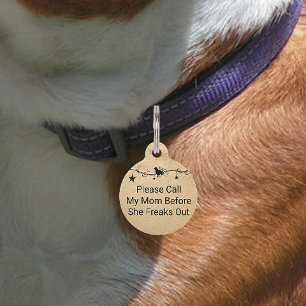 Call My Mom Before She Freaks Out Dog Tag