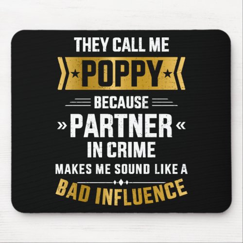 Call poppy partner crime influence fathers day mouse pad