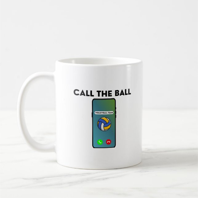 Call The Ball Funny Volleyball Player Coffee Mug (Left)