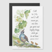 Call to Me Scripture Inspiration California Quail  (Front/Back)