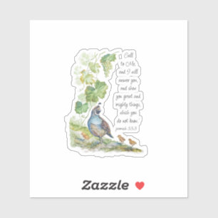 Call to Me Scripture Inspiration California Quail  Sticker