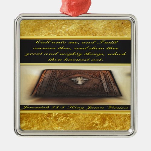 Call unto me and I will answer thee Jeremiah 333 Metal Ornament
