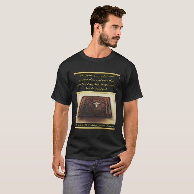 Call unto me, and I will answer thee Jeremiah 33:3 T-Shirt (Front Full)