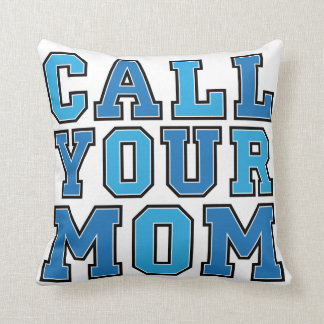 Call Your Mom Graduation Gift Throw Pillow