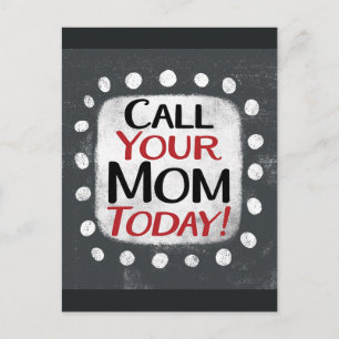 Call Your Mom Today Postcard