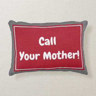 Call Your Mother! Cranberry Red and Gray Accent Pillow