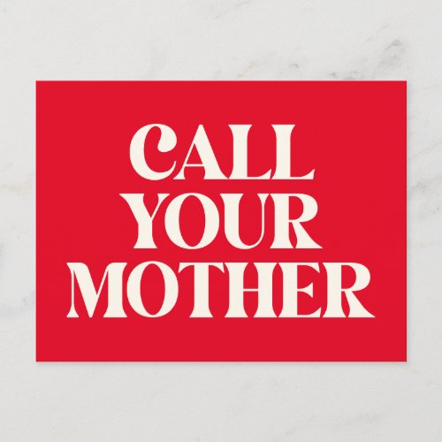 Call Your Mother Funny Mom Quote in Bright Red Postcard