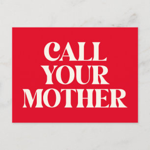Call Your Mother Funny Mom Quote Love Red Postcard