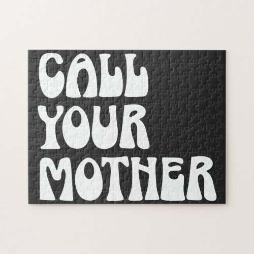 Call Your Mother Quote Funny Gag Gift from Mom   Jigsaw Puzzle