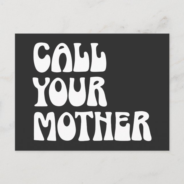 Call Your Mother Quote Funny Gag Gift from Mom  Postcard (Front)